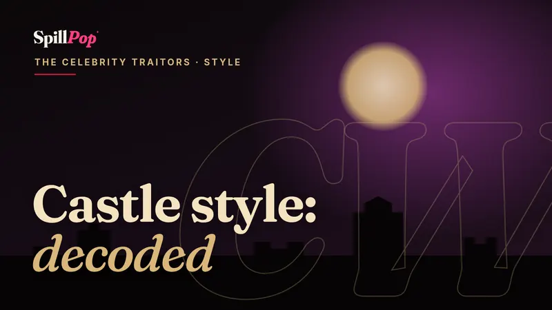 SpillPop cover art: plum and gold castle tones with the words Castle style: decoded, The Celebrity Traitors