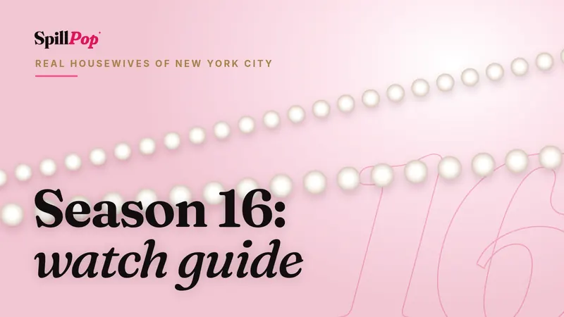 SpillPop cover art: pearls and champagne tones with the words Season 16: watch guide, Real Housewives of New York City